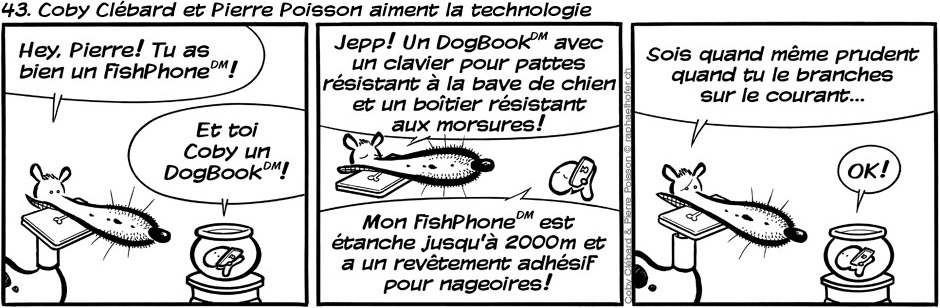 43. Coby Clébard et Pierre Poisson aiment la technologie